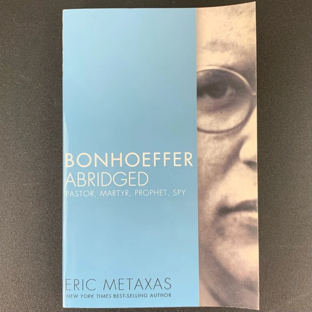 Bonhoeffer: Pastor, Martyr, Prophet, Spy. Abridged. by Eric Metaxas. 2014.